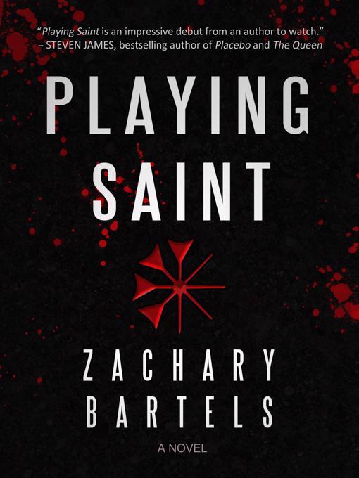 Title details for Playing Saint by Zachary Bartels - Available